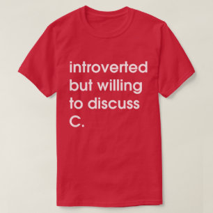 Camiseta Presentado pero dispuesto a discutir sobre C.
