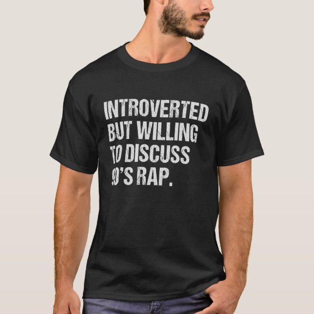 Camiseta Presentado pero dispuesto a discutir sobre el Rap  (Anverso)