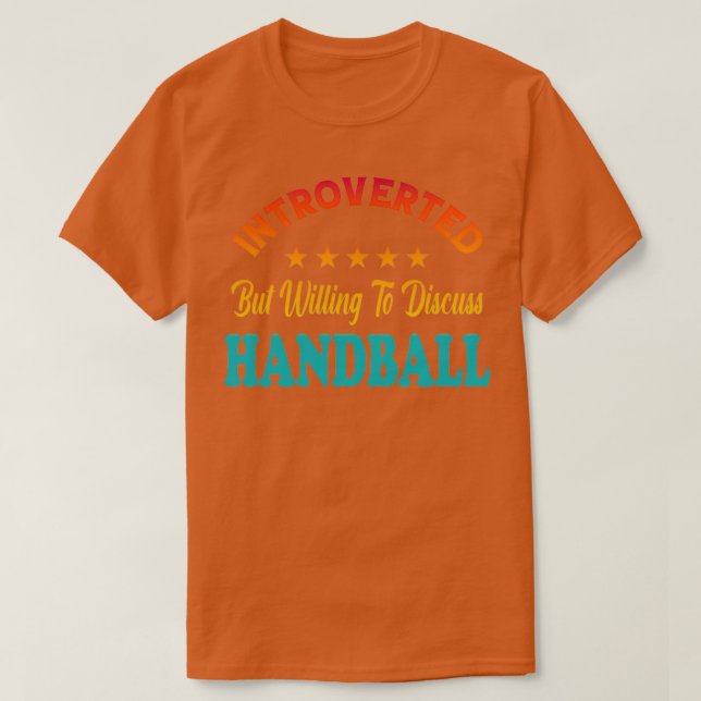 Camiseta Presentado pero dispuesto a discutir sobre HANDBAL (Diseño del anverso)