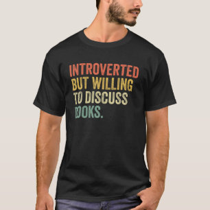 Camiseta Presentado pero dispuesto a discutir sobre la cose