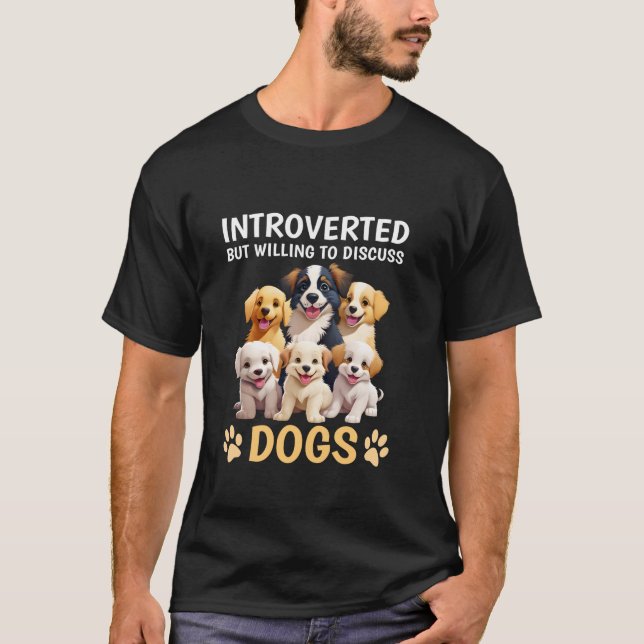 Camiseta Presentado, pero dispuesto a discutir sobre perros (Anverso)