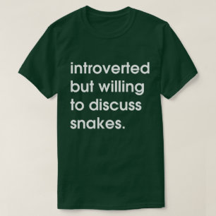 Camiseta Presentado pero dispuesto a discutir sobre serpien