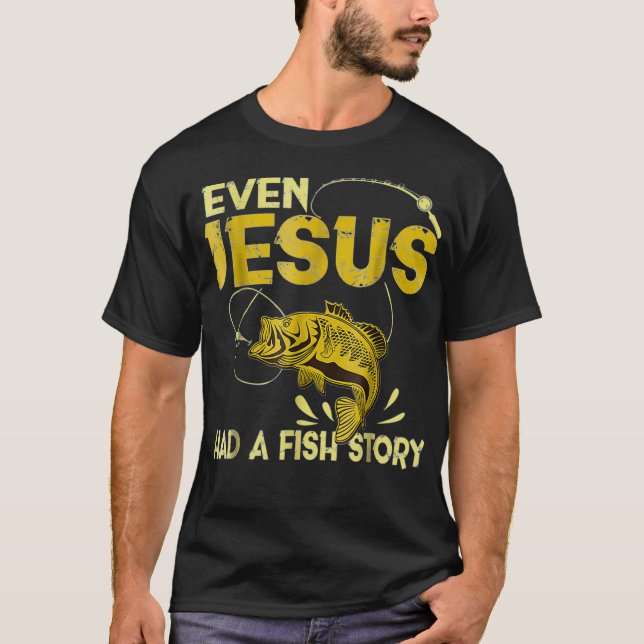 Camiseta Presentes De Pesca - Hasta Jesús Tuvo Una Diversió (Anverso)