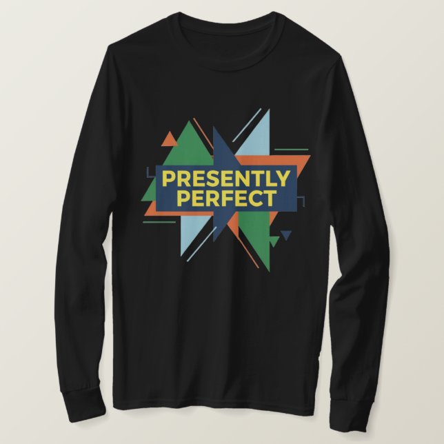 Camiseta Presently Perfect Abstract Modern (Anverso del diseño)