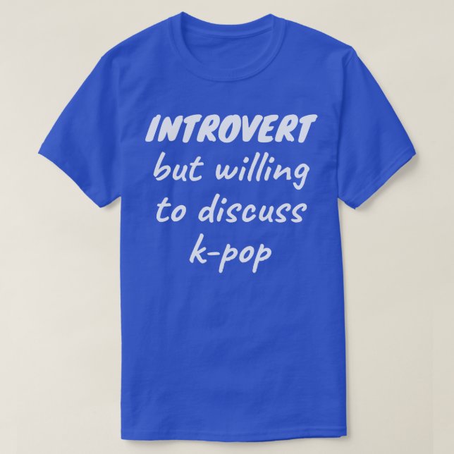 Camiseta Presentvert pero dispuesto a discutir kpop (Diseño del anverso)