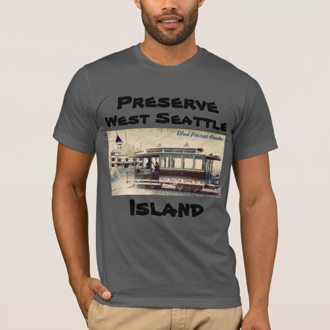 Camiseta Preservar el teleférico T-Shirt de West Seattle Is (Anverso)