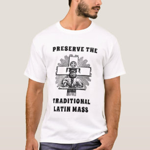 Camiseta PRESERVAR LA TRADICIONAL MASA LATINA CATÓLICA T-Sh