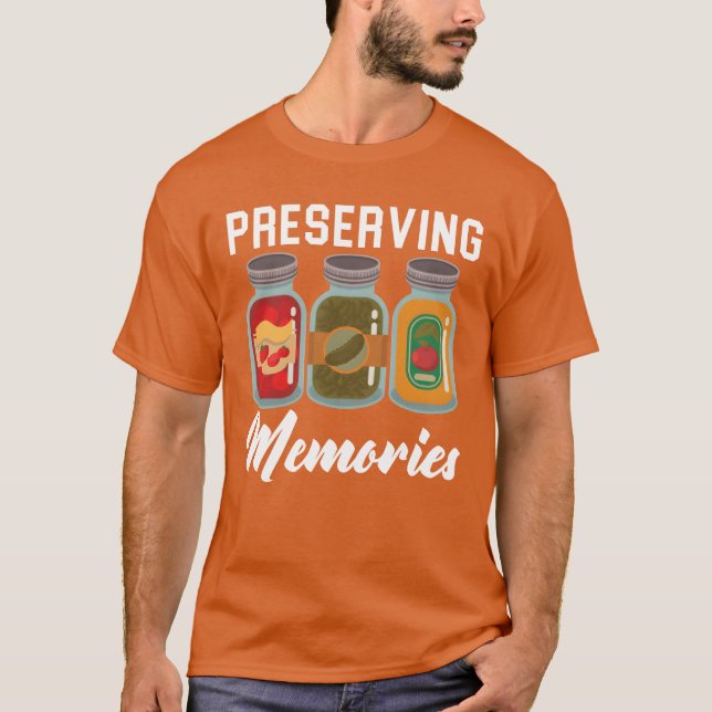Camiseta Preserving Memories Food Container Canning friends (Anverso)