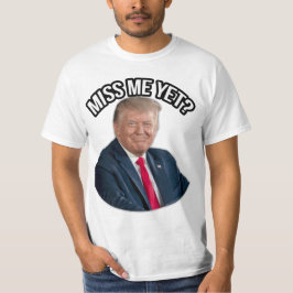 Camiseta Presidente Donald J. Trump ¿Ya Me Extrañas?