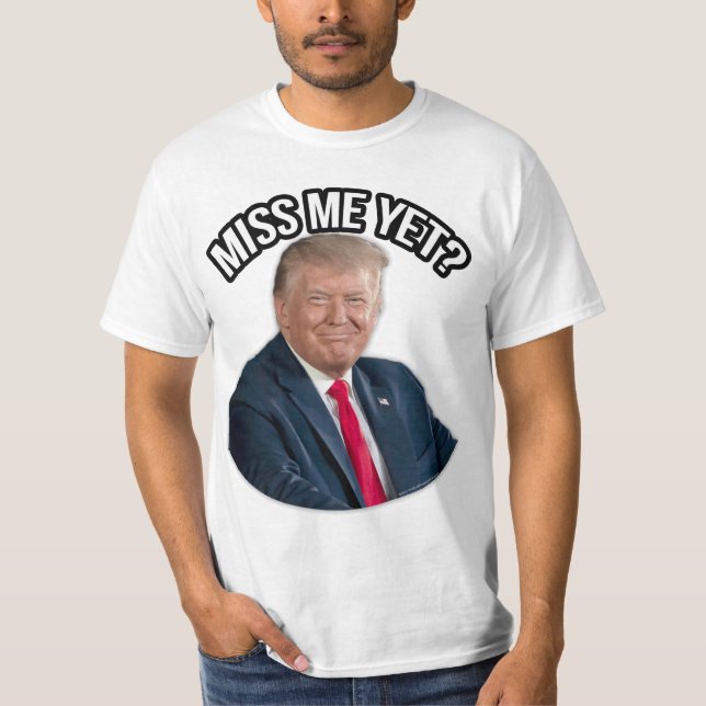 Camiseta Presidente Donald J. Trump ¿Ya Me Extrañas? (Anverso)