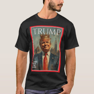 Camiseta Presidente Donald Trump Viva El Rey