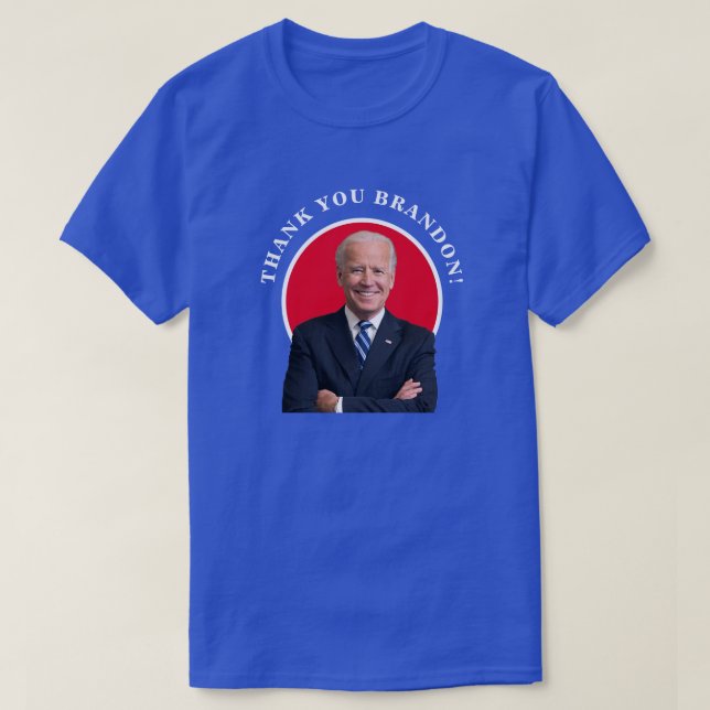 Camiseta Presidente Joe Biden Gracias Brandon. (Diseño del anverso)
