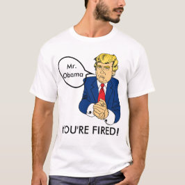 Camiseta Presidente Obama eres despedido - Donald Trump