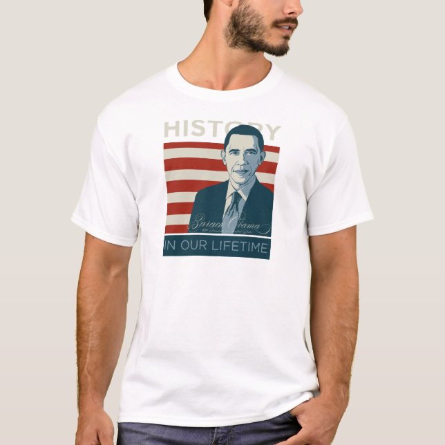 Camiseta Presidente Obama "historia en nuestro curso de la (Anverso)