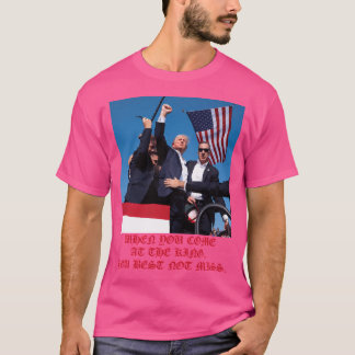 Camiseta Presidente Trump - Cuando vienes al rey eres