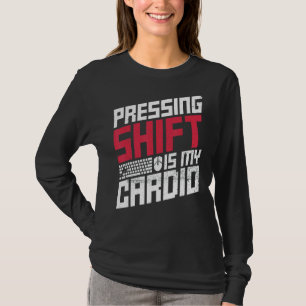 Camiseta Presionar Shift Es Mi Cita Cardio Para Un Geek De