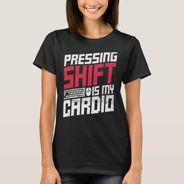 Camiseta Presionar Shift Es Mi Cita Cardio Para Un Geek De  (Anverso)
