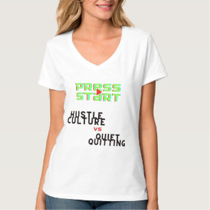 CAMISETA PRESIONE INICIO, HUSTLE CULTURE VS QUIET QUITING