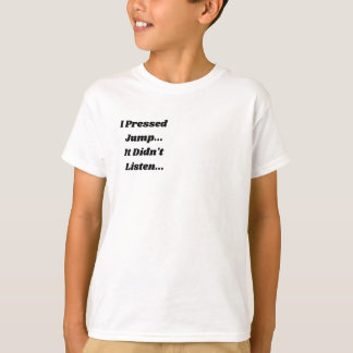 Camiseta Presioné Saltar.. No Escuchó..