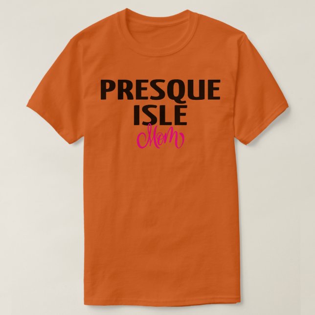 Camiseta Presque Isle Mom (Diseño del anverso)