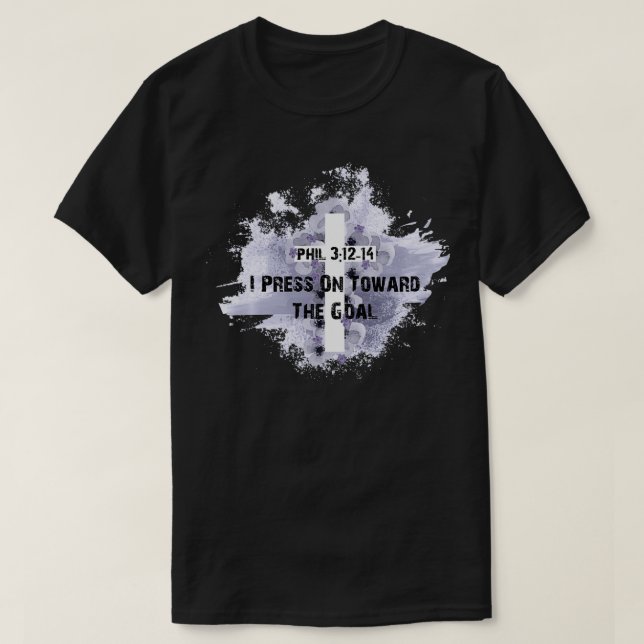Camiseta Press Toward Goal Philippians 412 Christian Bible  (Diseño del anverso)