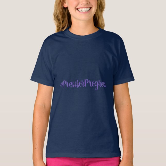Camiseta #PressforProgress HashTag Día Internacional de la  (Anverso)