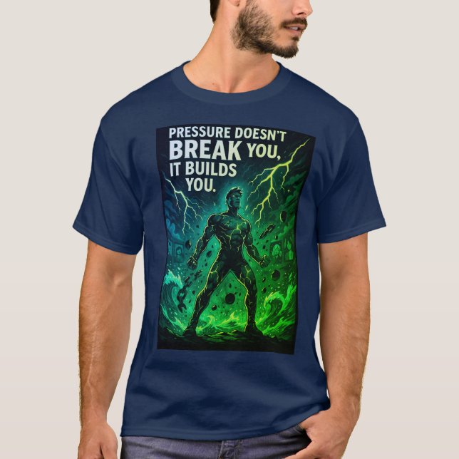 Camiseta Pressure Builds You: Motivational Superhero Poster (Anverso)