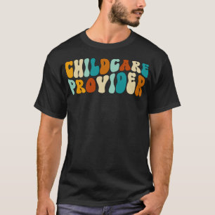 Camiseta Prestador de atención a la infancia Cuidado de la