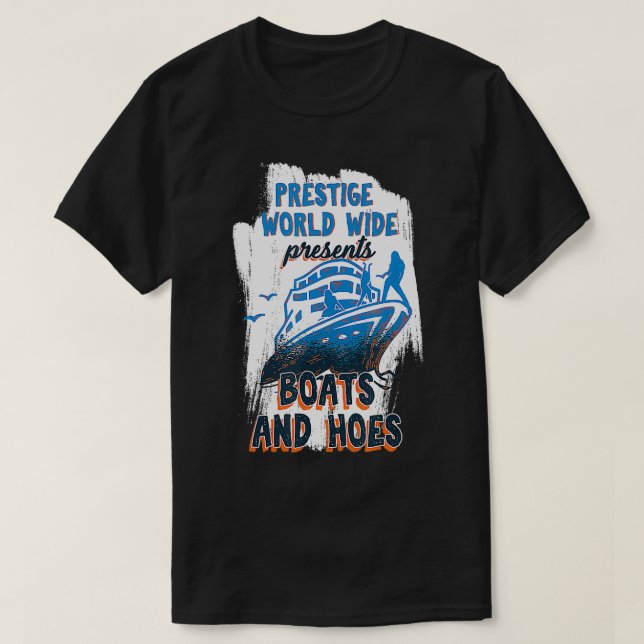 Camiseta Prestige World Wide Presenta Botes Y Hoes Boatin (Diseño del anverso)