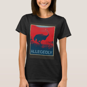 Camiseta Presuntamente avestruz ave no voladora