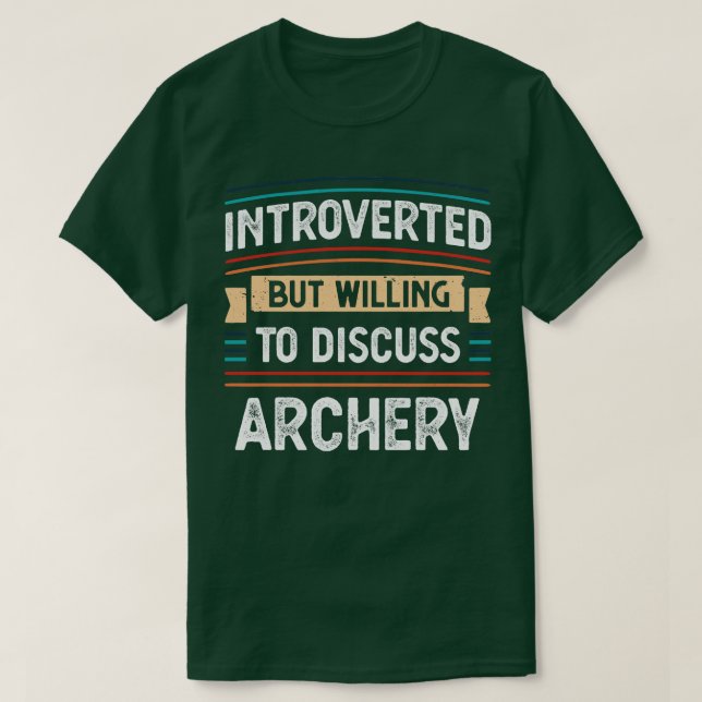 Camiseta Presvertido dispuesto a discutir sobre Arco (Diseño del anverso)
