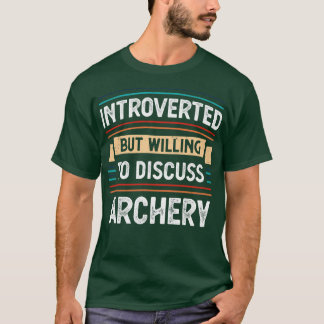 Camiseta Presvertido dispuesto a discutir sobre Arco