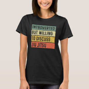 Camiseta Presvertido pero dispuesto a discutir sobre Jiu Ji