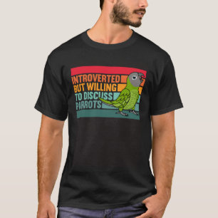 Camiseta Presvertido pero loros Dusky cabeza Conure