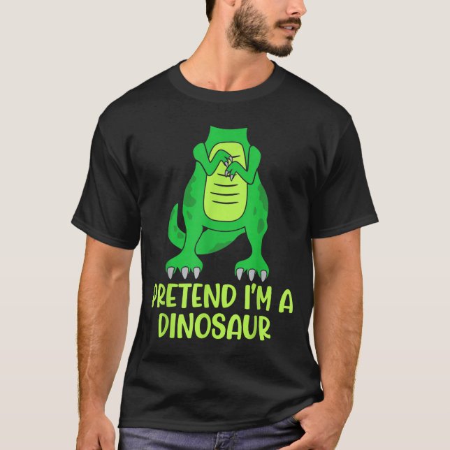 Camiseta Pretend I’m A Dinosaur Costume Lazy Halloween  (Anverso)