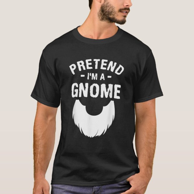 Camiseta Pretend I m A Gnome Funny Halloween Costume Gnomes (Anverso)