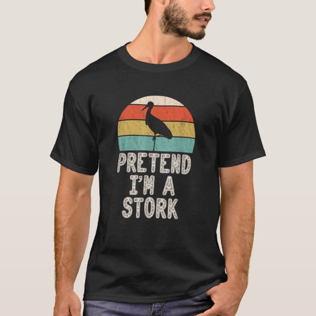 Camiseta Pretend I m A Stork Lazy Halloween Costume Party  (Anverso)