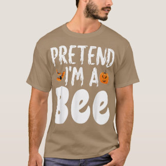 Camiseta Pretend Im A Bee Halloween Costume Party