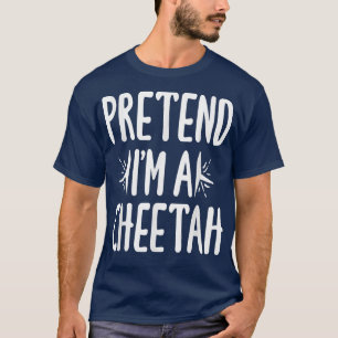 Camiseta Pretend I'm A Cheetah Lazy Funny Halloween Costume