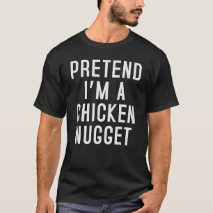 Camiseta Pretend I'm A Chicken Nugget Simple Halloween Cost