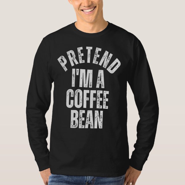 Camiseta Pretend I'm a Coffee Bean  Couples Halloween Costu (Anverso)
