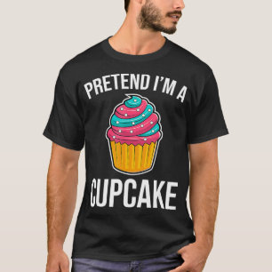 Camiseta Pretend I'm A Cupcake Funny Halloween Food Costume