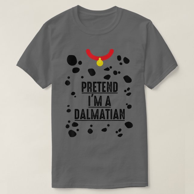 Camiseta Pretend I'm A Dalmatian Shirt Halloween Costume Ad (Diseño del anverso)