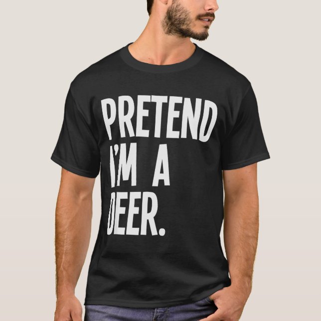 Camiseta Pretend I'm A Deer Funny Halloween Party Costume  (Anverso)