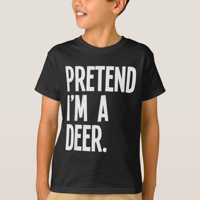 Camiseta Pretend I'm A Deer Funny Halloween Party Costume  (Anverso)