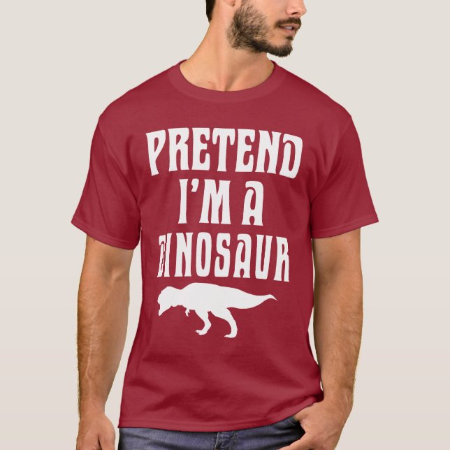 Camiseta Pretend I'm A Dinosaur (Anverso)