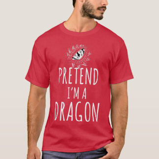 Camiseta Pretend I'm A Dragon Costume Funny Halloween Party