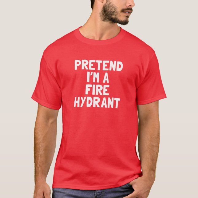 Camiseta Pretend I'm A Fire Hydrant Halloween Costume (Anverso)