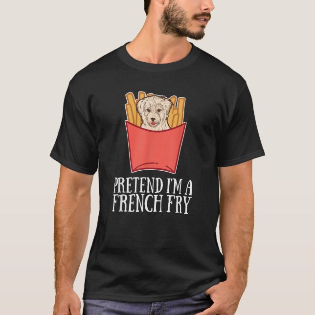 Camiseta Pretend I'm a French Fry Dog for Dog (Anverso)