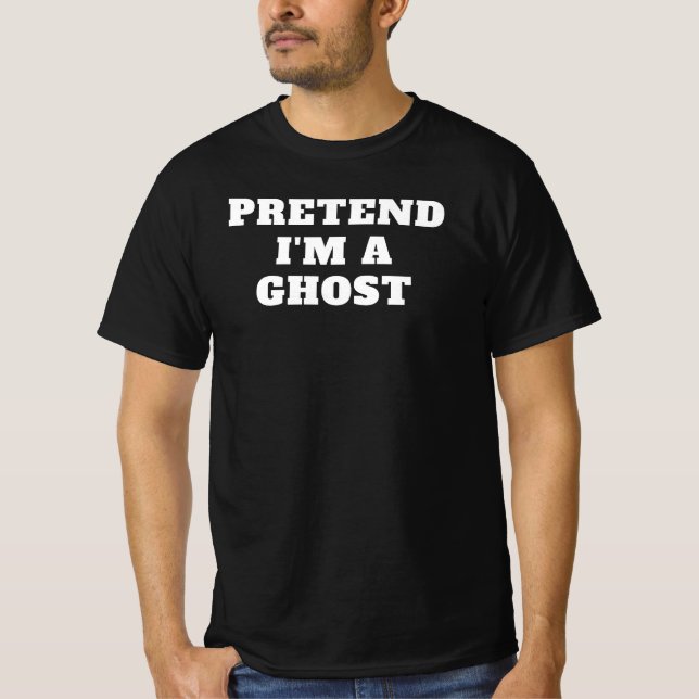 Camiseta Pretend I'm a Ghost Lazy Halloween Costume Idea Gr (Anverso)